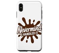 Ne t'inquiète Pas, Je m'en suis occupée Maman Éducation Coque pour iPhone XS Max