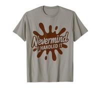 Ne t'inquiète Pas, Je m'en suis occupée Maman Éducation T-Shirt