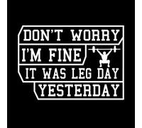 ne t'inquiète pas, je vais bien, c'était le jour des jambes hier, prêt à imprimer Stickers gravés 57.6x82.4cm Installation facile Blanc