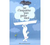NE T'INQUIÈTE PAS POUR MOI: version ado
