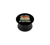 Ne t'inquiète Pas, sois capy - Funny Capybara PopSockets PopGrip Adhésif