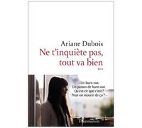 Ariane Dubois – Ne t'inquiète pas, tout va bien