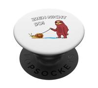 Ne Tire Pas comme ça ! Escargot Paresseux Design Amusant PopSockets PopGrip Adhésif