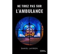 Ne tirez pas sur l'ambulance
