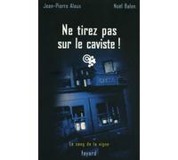 Ne tirez pas sur le caviste !: Le sang de la vigne, tome 10