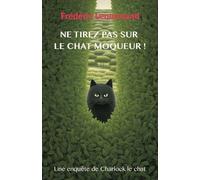 Ne Tirez Pas Sur Le Chat Moqueur
