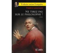 Ne tirez pas sur le philosophe - Frédéric Lenormand - Lattes - broché - Roman