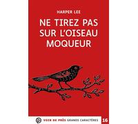 Ne tirez pas sur l'oiseau moqueur Edition en gros caractères, accessible pour les malvoyants - Harper Lee - Voir De Pres - broché - Roman