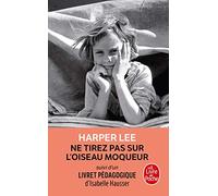 Ne tirez pas sur l'oiseau moqueur (Edition pédagogique)