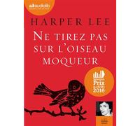 Ne tirez pas sur l'oiseau moqueur Livre audio 1 CD MP3 - Harper Lee - Audiolib - Texte lu (CD) - Textes lus CD