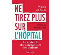 Ne tirez plus sur l'hôpital