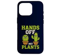 Ne touchez Pas à Mes Plantes, Un Jardinier Amusant de Cactus Coque pour iPhone 16 Pro