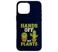 Ne touchez Pas à Mes Plantes, Un Jardinier Amusant de Cactus Coque pour iPhone 16 Pro Max