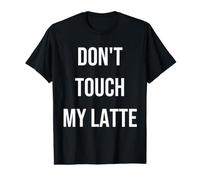 Ne touchez Pas à Mon café au Lait T-Shirt Graphique avec Valeur