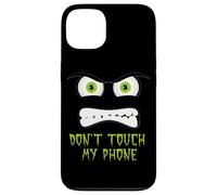 Ne touchez Pas Mon téléphone Coque pour iPhone 13