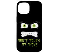 Ne touchez Pas Mon téléphone Coque pour iPhone 15