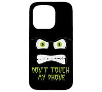 Ne touchez Pas Mon téléphone Coque pour iPhone 15 Pro