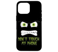 Ne touchez Pas Mon téléphone Coque pour iPhone 16 Pro Max