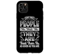 Ne traitez Pas Les Gens Mal Car Ils sont gentils en détresse Coque pour iPhone 11 Pro Max