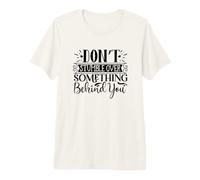Ne trébuchez Pas sur Quelque Chose derrière Votre détermination T-Shirt Haut de Gamme