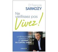 Ne Vieillissez Pas, Vivez !