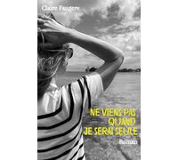 Ne viens pas quand je serai seule