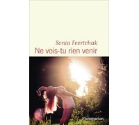 Ne vois-tu rien venir Sonia Feertchak (Auteur)