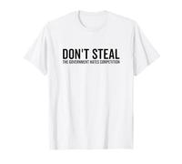 Ne volez Pas Le Gouvernement déteste la Concurrence T-Shirt