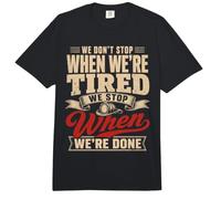Ne Vous arrêtez Pas Lorsque Vous êtes fatigué, arrêtez Lorsque Vous Avez terminé Pompier Comfort Colors Adult Heavyweight T-Shirt