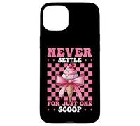 Ne Vous contentez jamais d'une Seule cuillère, Cornet de crème glacée, Fille et Coquette Coque pour iPhone 15 Plus