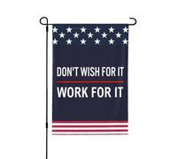 Ne vous contentez pas de rêver, travaillez pour obtenir ce que vous désirez ! Drapeau de jardin extérieur 12x1
