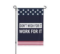 Ne vous contentez pas de rêver, travaillez pour obtenir ce que vous désirez ! Drapeau de jardin extérieur 12x1