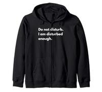 Ne vous dérangez pas. Je suis assez dérangé. Sweat à Capuche
