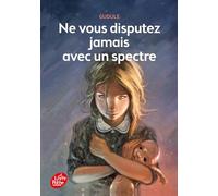 Ne vous disputez jamais avec un spectre