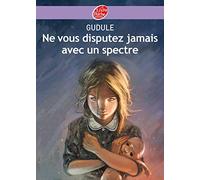 Ne vous disputez jamais avec un spectre