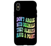 Ne Vous disputez Pas avec Les décimales, Ils Ont Toujours Un Point mathématique Coque pour iPhone X/XS