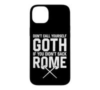 Ne Vous Dites Pas Gothique si Vous n'avez Pas saccagé Rome de façon Amusante Coque pour iPhone 14 Plus