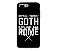 Ne Vous Dites Pas Gothique si Vous n'avez Pas saccagé Rome de façon Amusante Coque pour iPhone 7 Plus/8 Plus