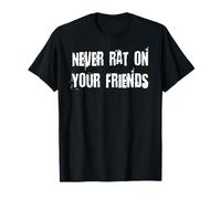Ne Vous en Prenez jamais à Vos Amis T-Shirt