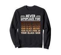 Ne Vous excusez jamais pour Vos Motifs de fidélité Black Thoughts Sweatshirt