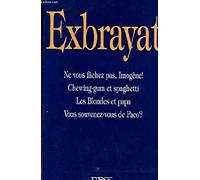 Ne vous fâchez pas, Imogène!. Chewing-gum et spaghetti. Les blondes et papa