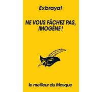 Ne vous fâchez pas, Imogène ! (Collection Le meilleur du Masque)