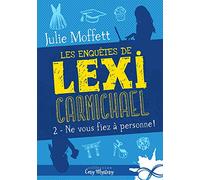 Ne vous fiez à personne !: Les enquêtes de Lexi Carmichael, T2