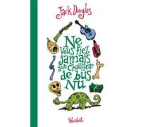 Ne vous fiez jamais à un chauffeur de bus nu - Jack Douglas - Wombat - broché - Roman