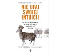 Ne vous fiez pas à votre intuition Seth Stephens-Davidowitz (Buch auf Polnisch)