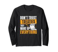 Ne Vous fiez Pas aux traités, Ils rendent Tout drôle Manche Longue