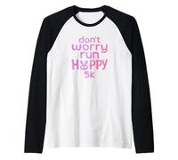 Ne Vous inquiétez Pas, courez Hoppy 5K Manche Raglan