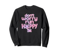 Ne Vous inquiétez Pas, courez Hoppy 5K Sweatshirt