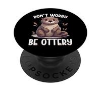 Ne Vous inquiétez Pas d'être Ottery PopSockets PopGrip Adhésif