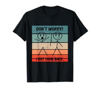 Ne Vous inquiétez Pas, J'Ai Votre Dos Figure Amitié T-Shirt